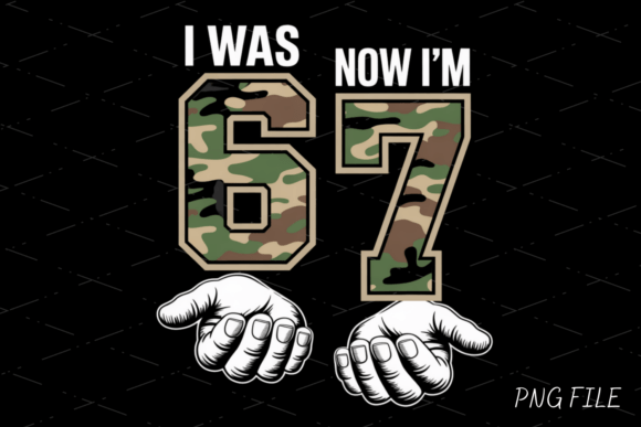 Funny 67th Birthday Camouflage PNG: Bold Design for Milestone Celebrations